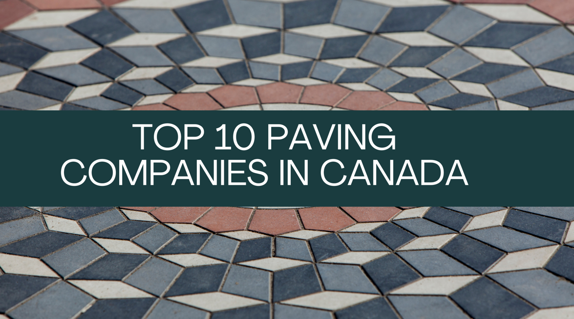 Top 10 Paving Companies in Canada