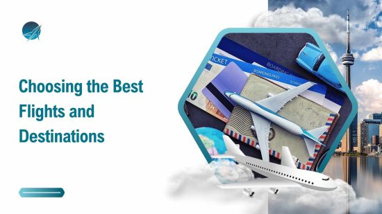 Choosing the Best Flights and Destinations