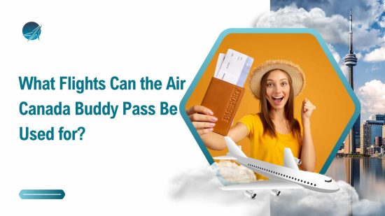 What Flights Can the Air Canada Buddy Pass Be Used for