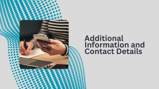 Additional Information and Contact Details